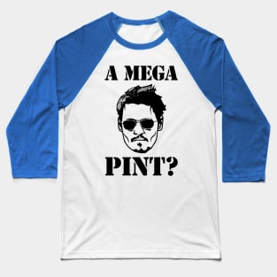 A Mega Pint Baseball T-Shirt